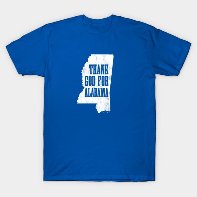Thank God For Alabama! T-Shirt by Wright Art